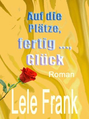 cover image of Auf die Plätze, fertig ..., Glück